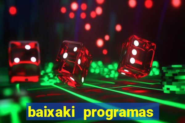 baixaki programas gratis para pc windows 7